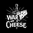 WarAndCheese